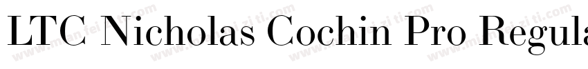 LTC Nicholas Cochin Pro Regular字体转换